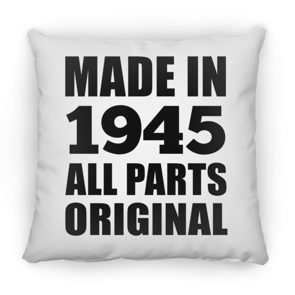 79th Birthday Made in 1945 All Parts Original - Throw Pillow