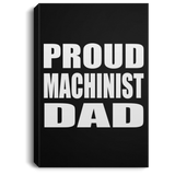 Proud Machinist Dad - Canvas Portrait
