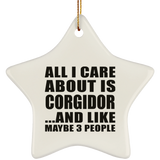 All I Care About Is Corgidor - Star Ornament