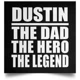 Dustin The Dad The Hero The Legend - Poster Square