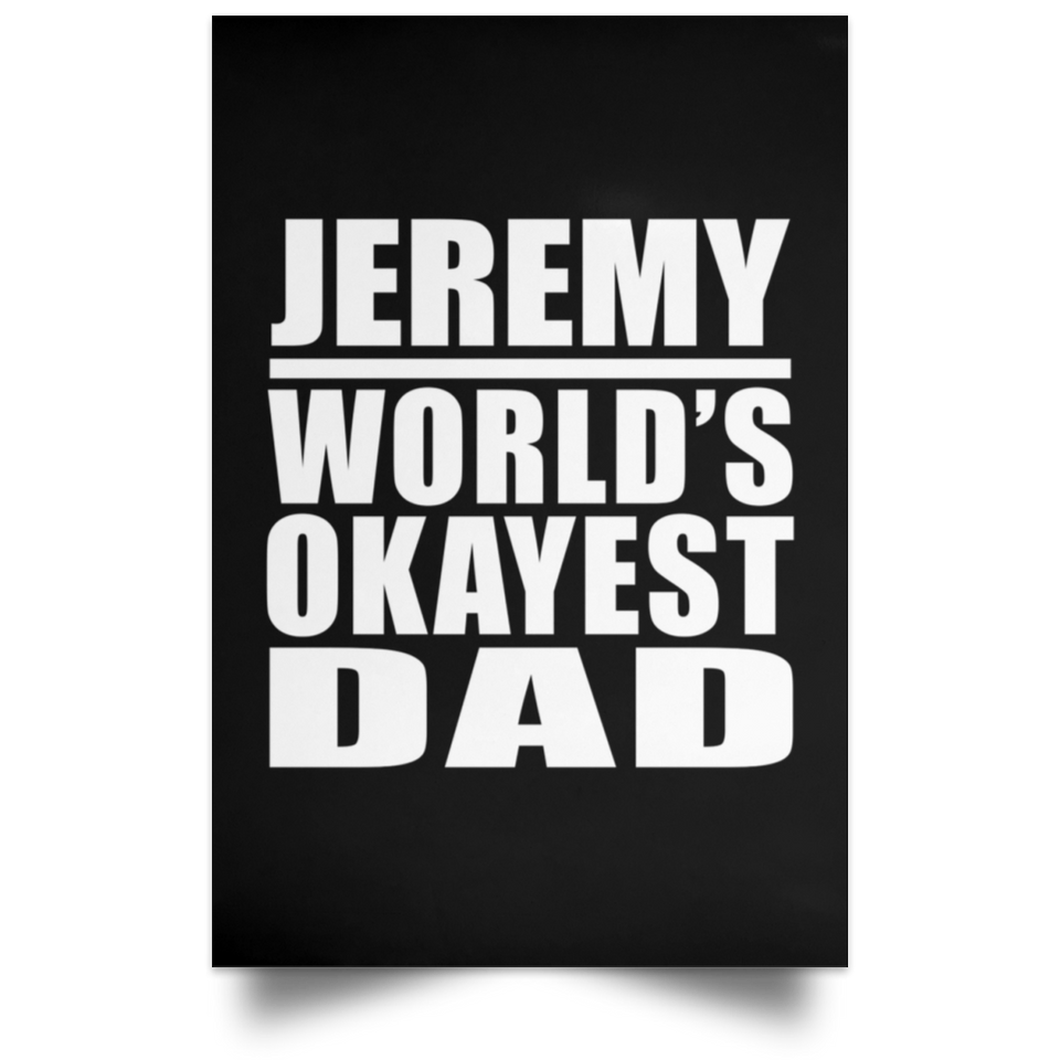 Jeremy World's Okayest Dad - Poster Portrait