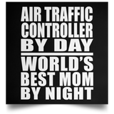 Air Traffic Controller By Day World's Best Mom By Night - Poster Square