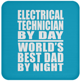 Electrical Technician By Day World's Best Dad By Night - Drink Coaster