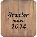 Jeweler Since 2024 - Drink Coaster C