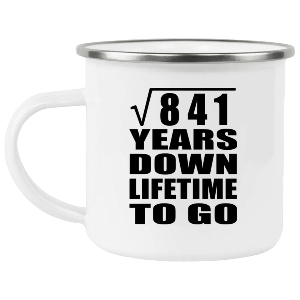 29th Anniversary Square Root of 841 Years Lifetime To Go - 12oz Camping Mug