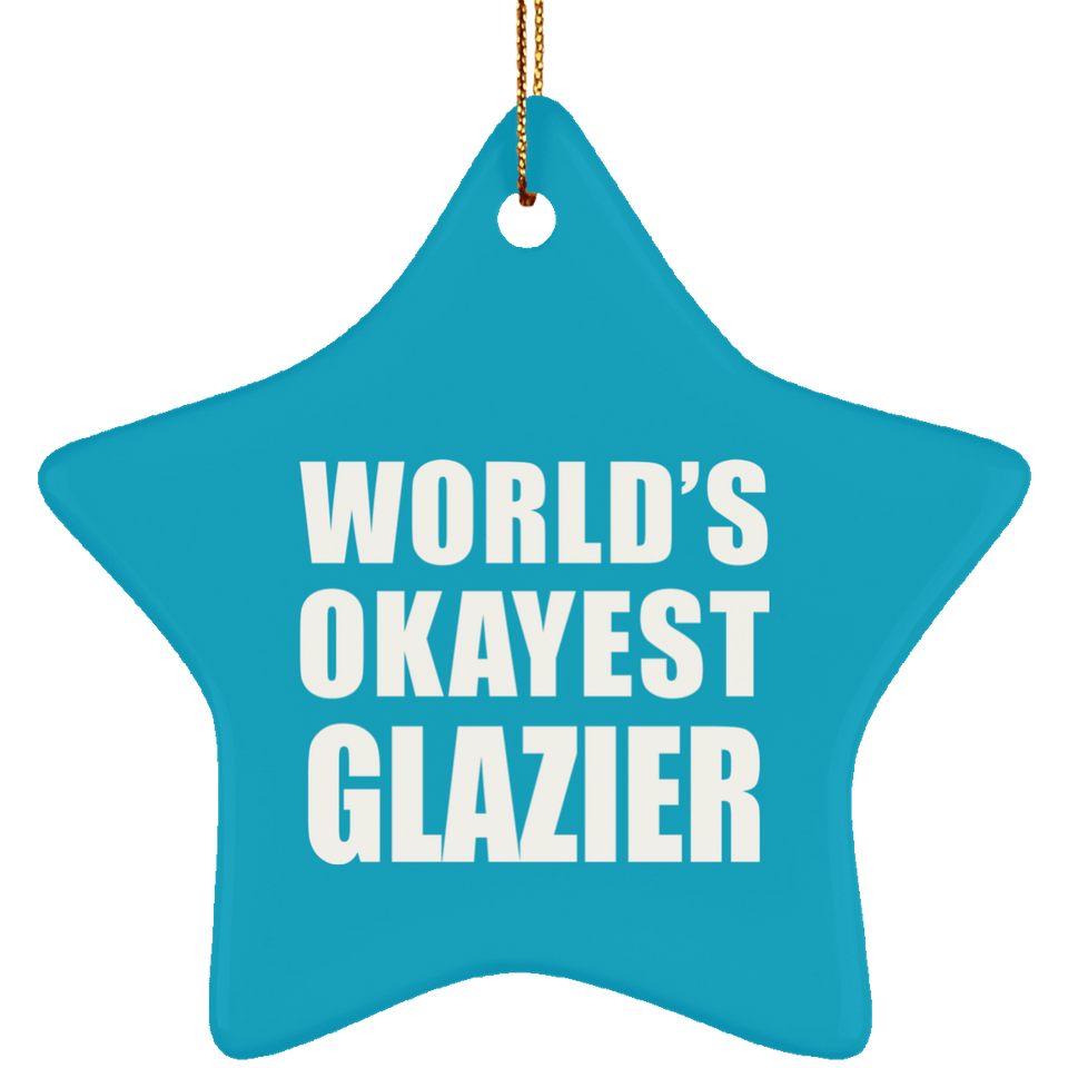 World's Okayest Glazier - Star Ornament