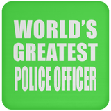 World's Greatest Police Officer - Drink Coaster