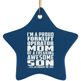 Proud Forklift Operator Mom Of Awesome Son - Star Ornament