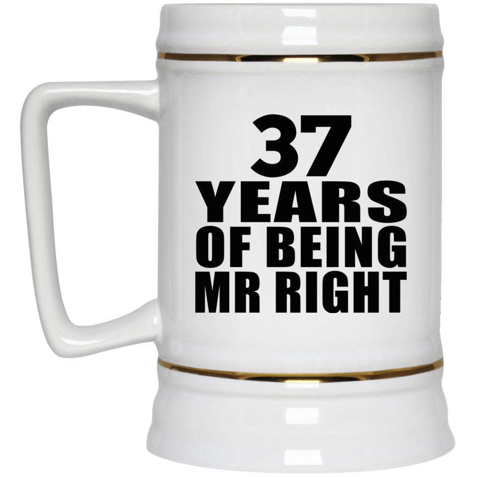 37th Anniversary 37 Years Of Being Mr Right - Beer Stein