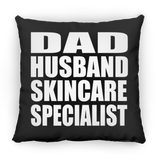 Dad Husband Skincare Specialist - Throw Pillow Black