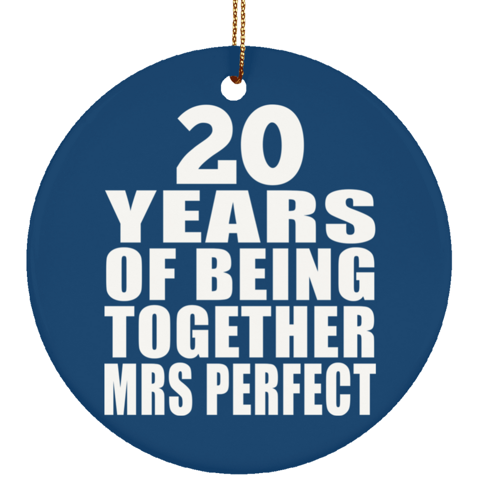 20th Anniversary 20 Years Of Being Mrs Perfect - Circle Ornament