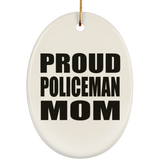 Proud Policeman Mom - Oval Ornament