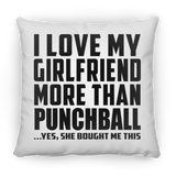 I Love My Girlfriend More Than Punchball - Throw Pillow