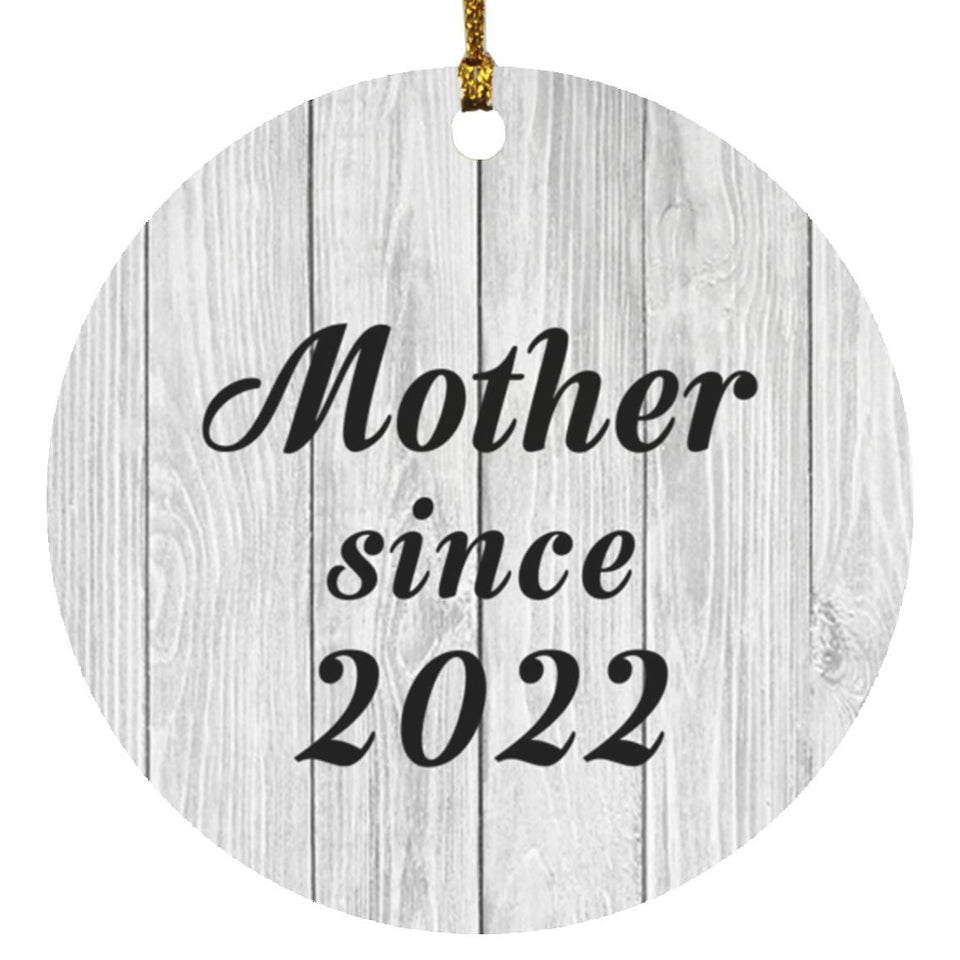 Mother Since 2022 - Circle Ornament F