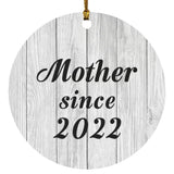 Mother Since 2022 - Circle Ornament F