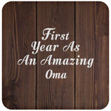 First Year As An Amazing Oma - Drink Coaster D