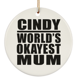 Cindy World's Okayest Mum - Circle Ornament