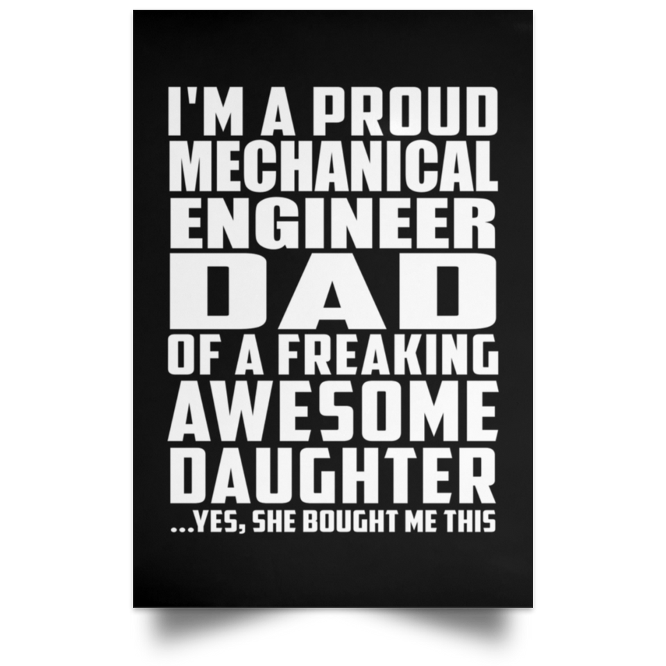 Proud Mechanical Engineer Dad Of Awesome Daughter - Poster Portrait