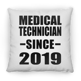 Medical Technician Since 2019 - Throw Pillow
