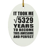 73rd Birthday Took Square Root of 5329 Years To Awesome - Oval Ornament
