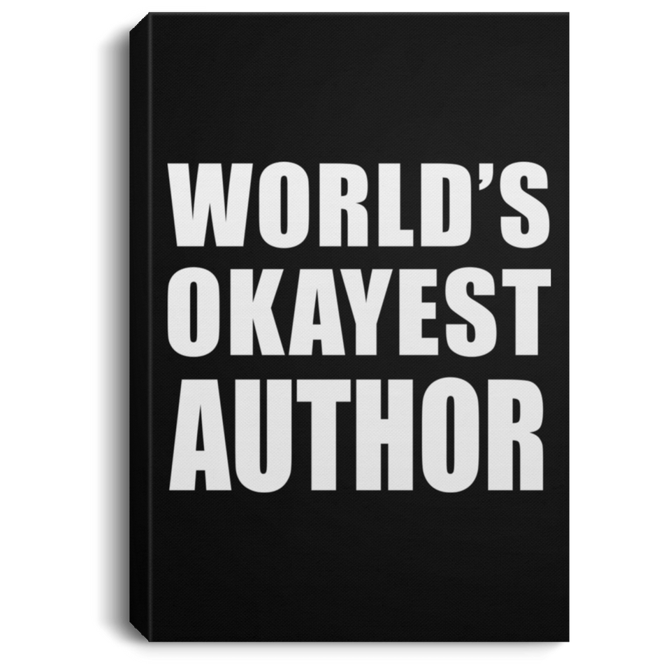 World's Okayest Author - Canvas Portrait