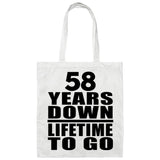 58 Years Down Lifetime To Go - Tote Bag White