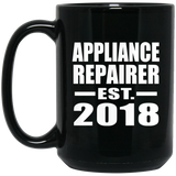 Appliance Repairer Established EST. 2018 - 15 Oz Coffee Mug Black