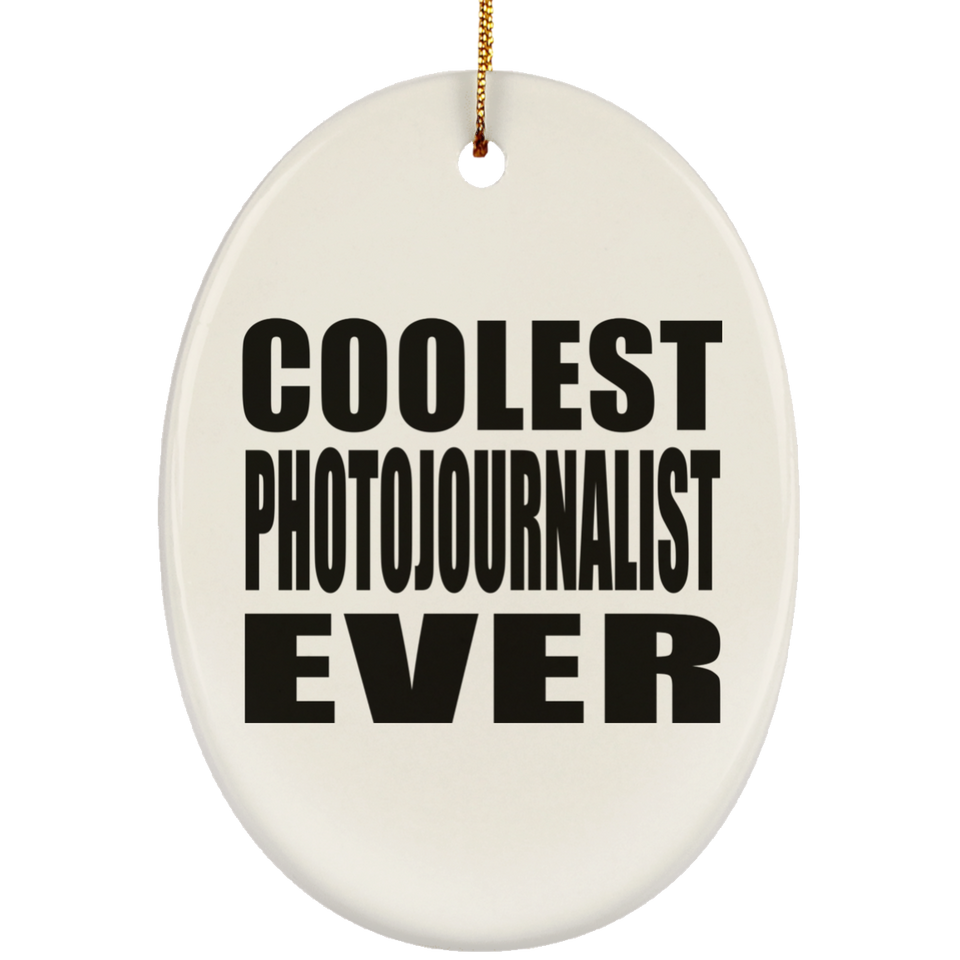Coolest Photojournalist Ever - Oval Ornament