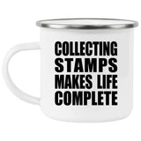 Collecting Stamps Makes Life Complete - 12oz Camping Mug
