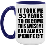 53rd Birthday Took 53 Years To Become Awesome & Perfect - 15oz Accent Mug Purple