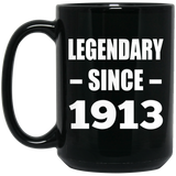 111th Birthday Legendary Since 1913 - 15oz Coffee Mug Black