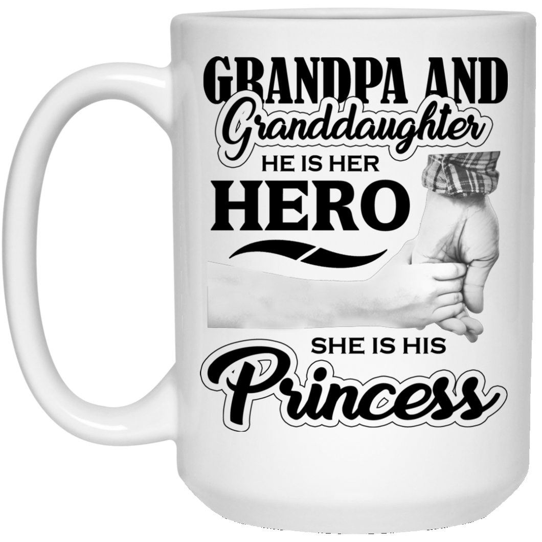 Grandpa & Granddaughter, He is Her Hero, She is His Princess - 15 Oz Coffee Mug