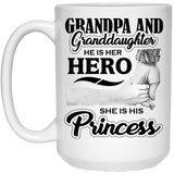 Grandpa & Granddaughter, He is Her Hero, She is His Princess - 15 Oz Coffee Mug