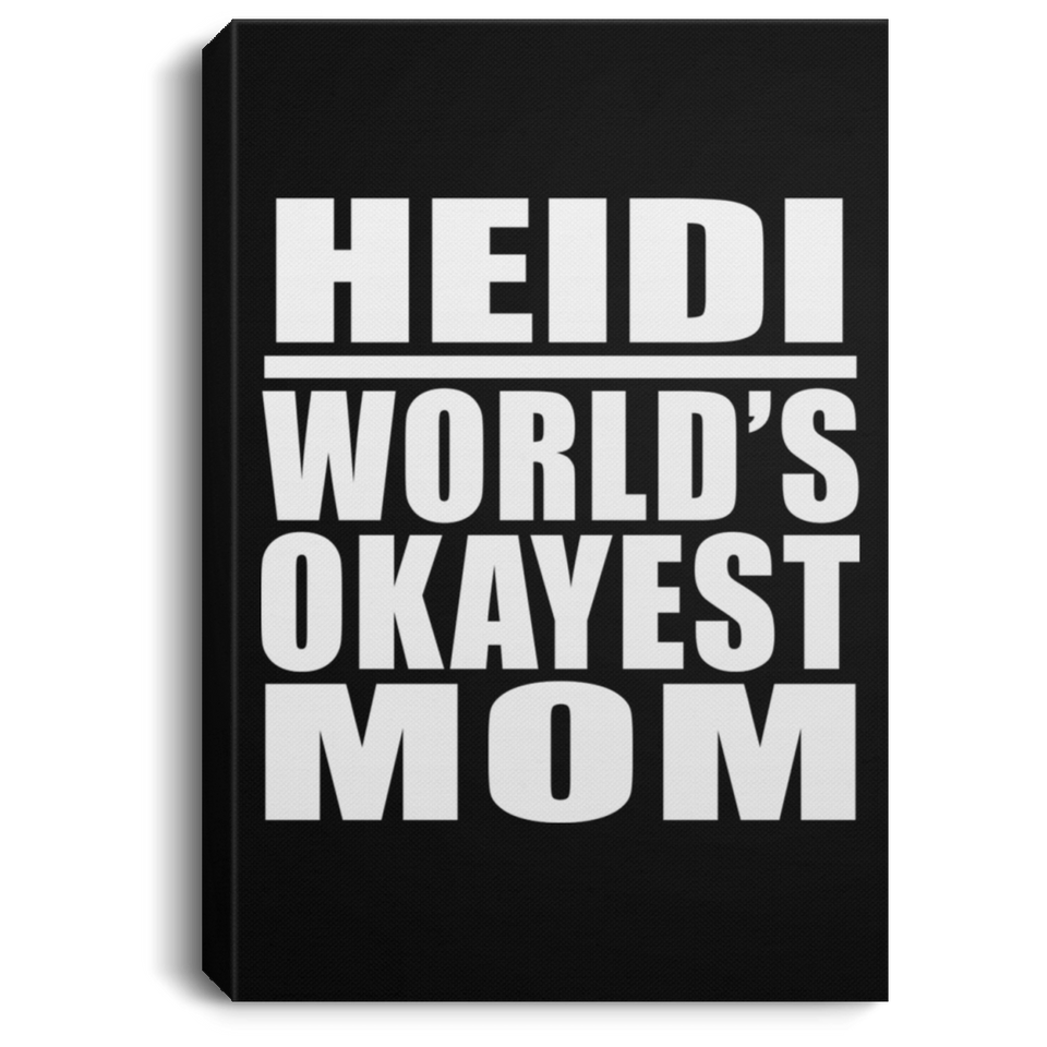 Heidi World's Okayest Mom - Canvas Portrait