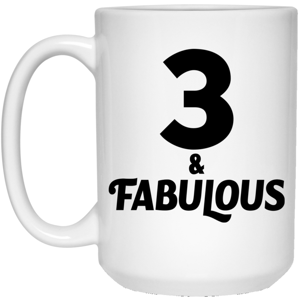 3rd Birthday 3 & Fabulous - 15oz Coffee Mug