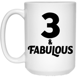3rd Birthday 3 & Fabulous - 15oz Coffee Mug