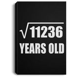106th Birthday Square Root of 11236 Years Old - Canvas Portrait
