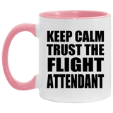 Keep Calm and Trust The Flight Attendant - 11oz Accent Mug Pink