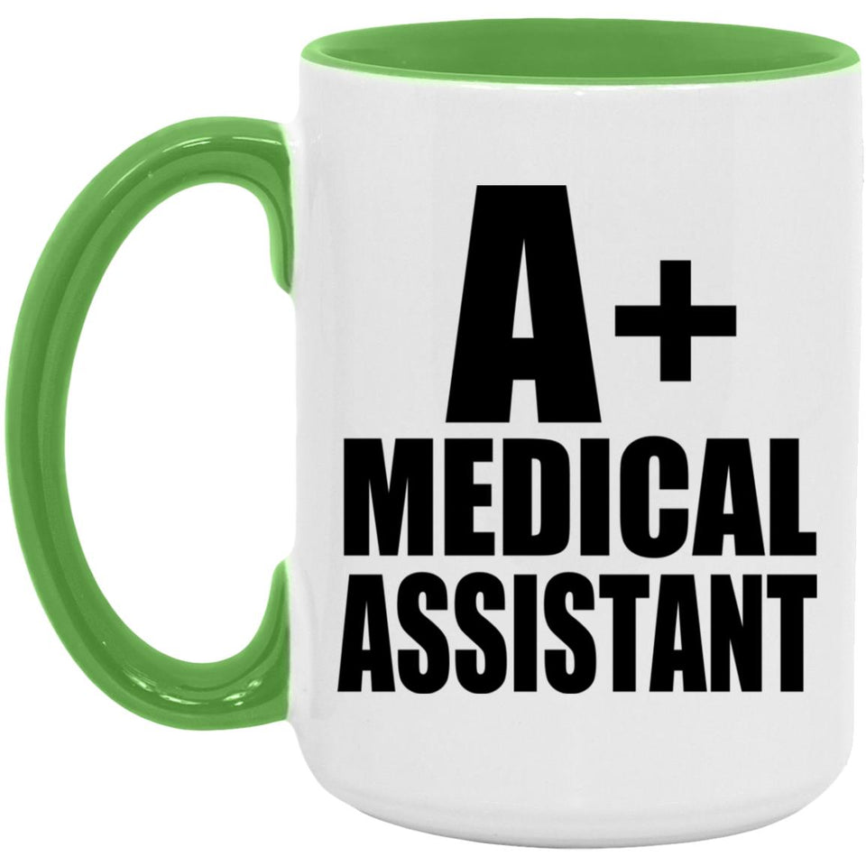 A+ Medical Assistant - 15oz Accent Mug Green