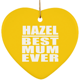 Hazel Best Mum Ever - Heart Ornament