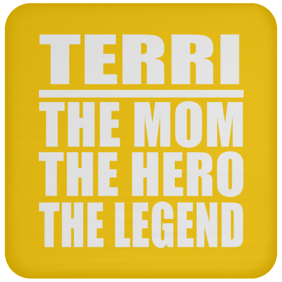 Terri The Mom The Hero The Legend - Drink Coaster
