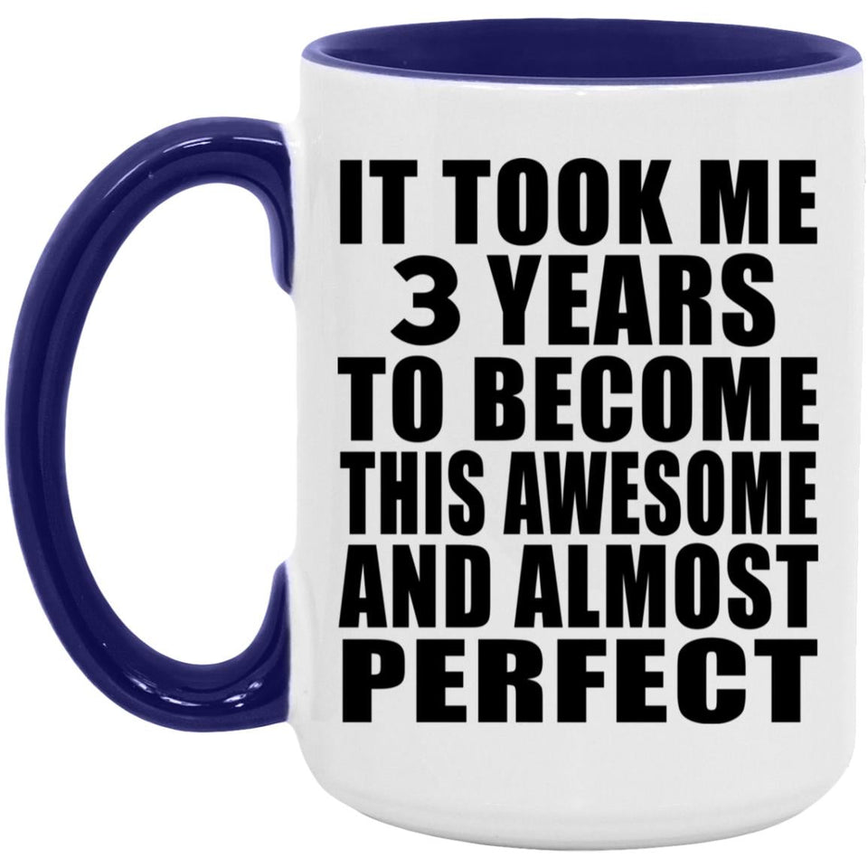 3rd Birthday Took 3 Years To Become Awesome & Perfect - 15oz Accent Mug Purple