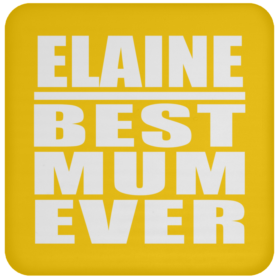 Elaine Best Mum Ever - Drink Coaster