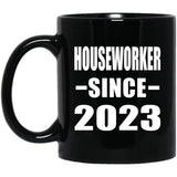 Houseworker Since 2023 - 11oz Coffee Mug Black