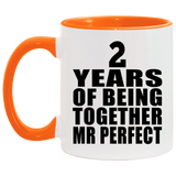 2nd Anniversary 2 Years Of Being Mr Perfect - 11oz Accent Mug Orange