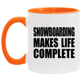 Snowboarding Makes Life Complete - 11oz Accent Mug Orange