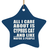 All I Care About Is Cyprus Cat - Star Ornament