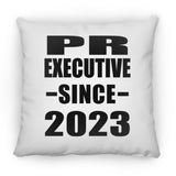 PR Executive Since 2023 - Throw Pillow