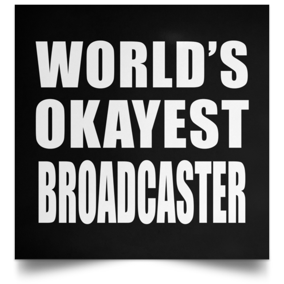 World's Okayest Broadcaster - Poster Square