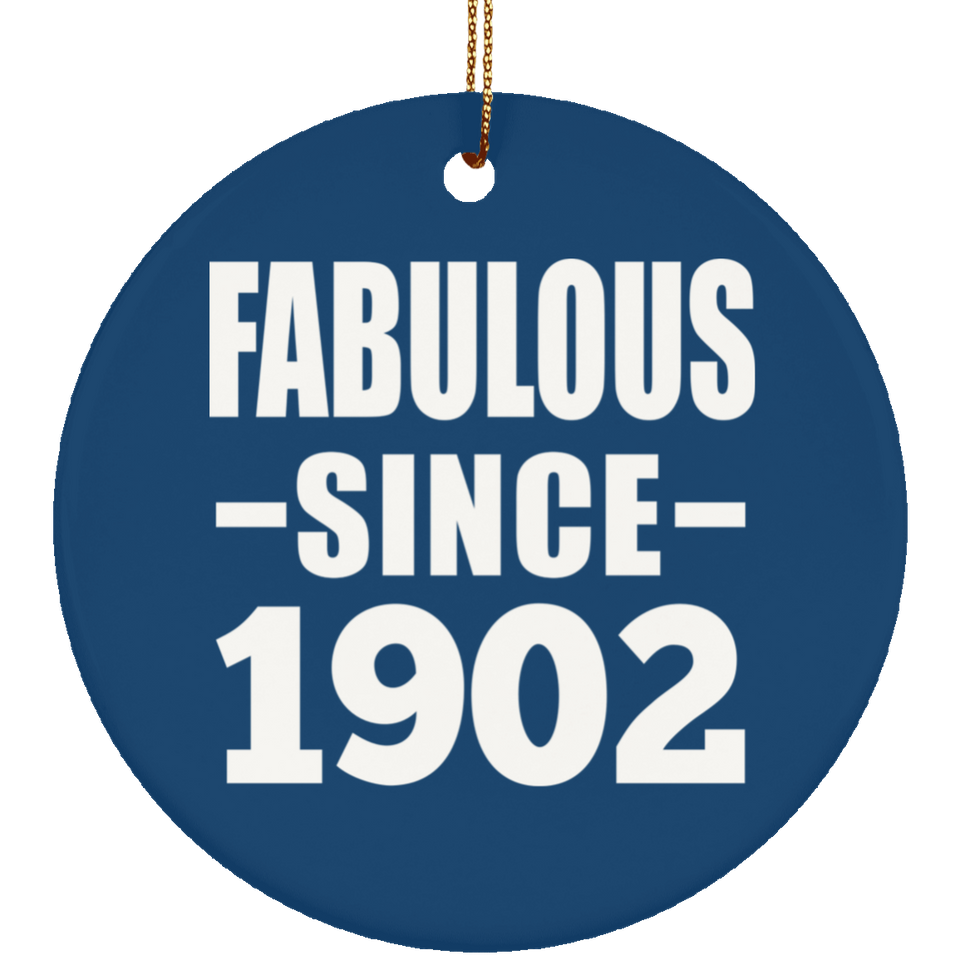 122nd Birthday Fabulous Since 1902 - Circle Ornament